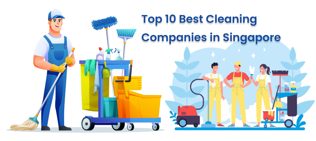 Top 10 Best Cleaning Companies in Singapore